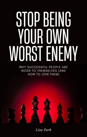 10 stop being your own worst enemy 10 stop being your own worst enemy